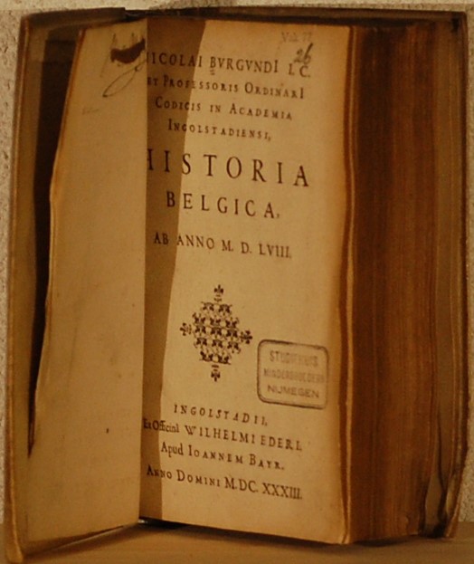 BURGUNDI, Nicolai I.C. - Historia Belgica Ab Anno M.D. LVIII.