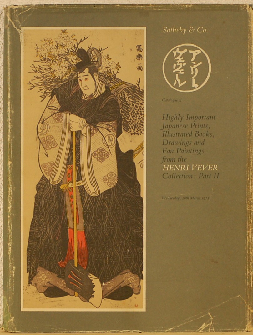 - - Catalogue of highly important Japanese prints, illustrated books, drawings and fan paintings from the Henri Vever Collection: Part II.