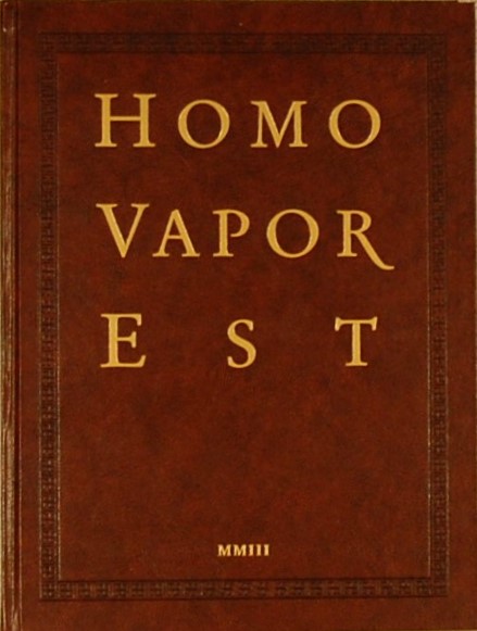 TOORN, Joost van den. - Homo Vapor Est.