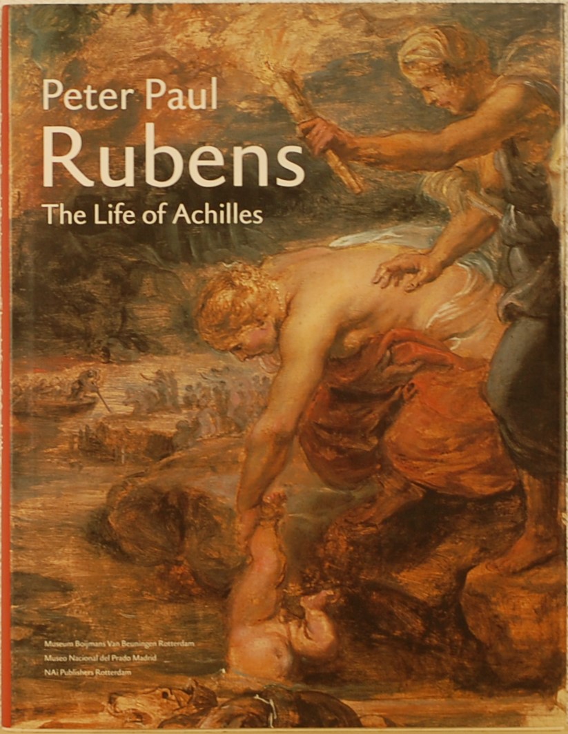 - - Peter Paul Rubens. The Life of Achilles.