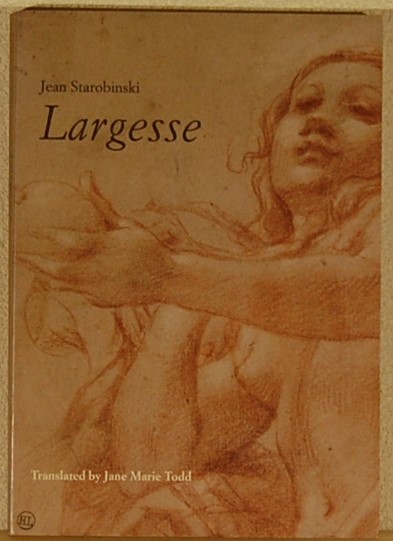 STAROBINSKI, Jean. - Largesse.