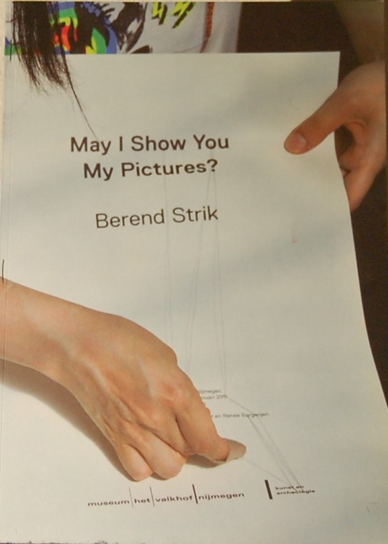- - May I Show You My Pictures? Berend Strik.