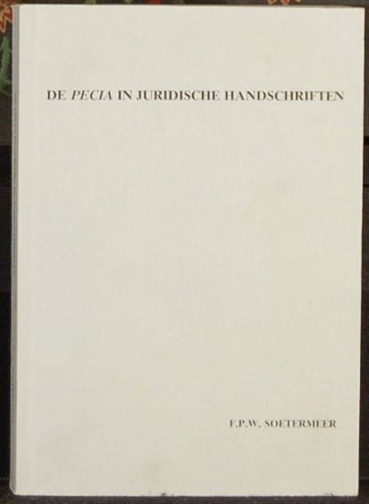 SOETERMEER, F.P.W. - De Pecia in juridische handschriften.