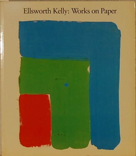 KELLY, Ellsworth. - Ellsworth Kelly: Works on Paper.